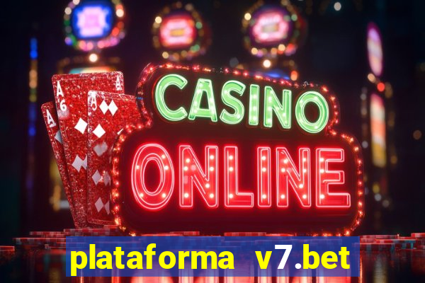 plataforma v7.bet paga mesmo